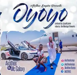 Akothee - Oyoyo ft. MC Galaxy